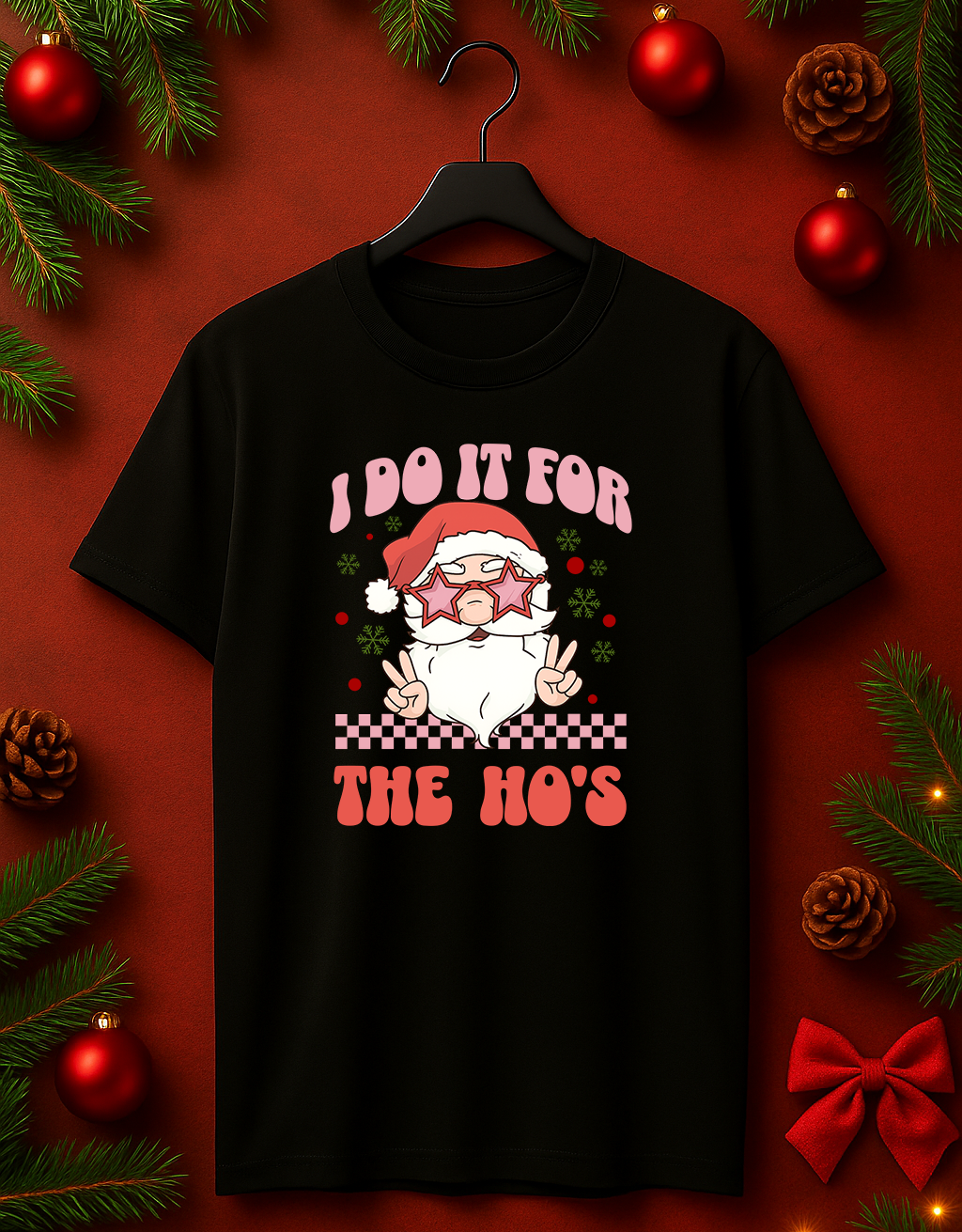 Tricou de Craciun "Do It For The Ho's"