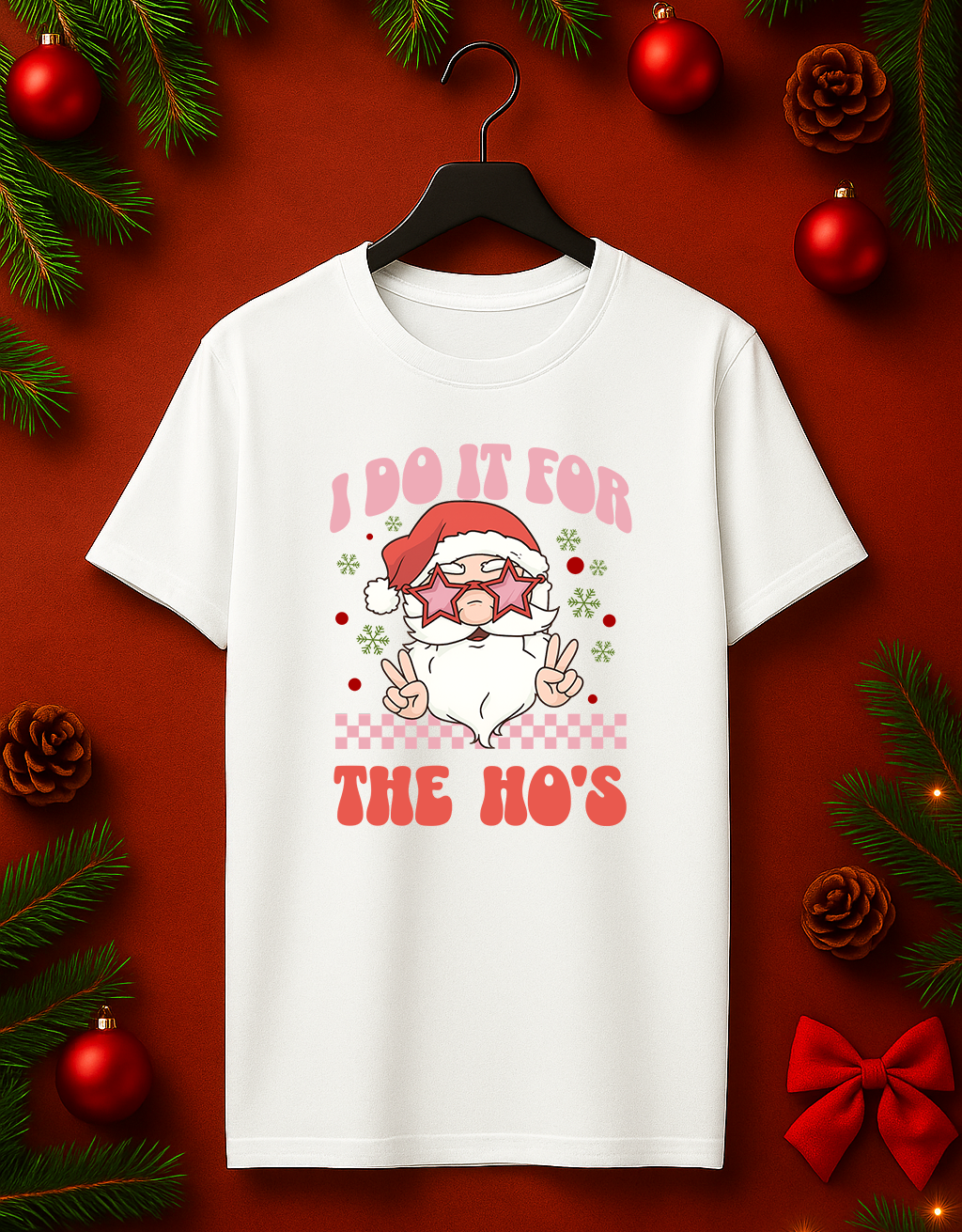Tricou de Craciun "Do It For The Ho's"